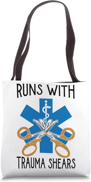 Runs With Trauma Shears - Paramedic Responder - Nurse Tote Bag