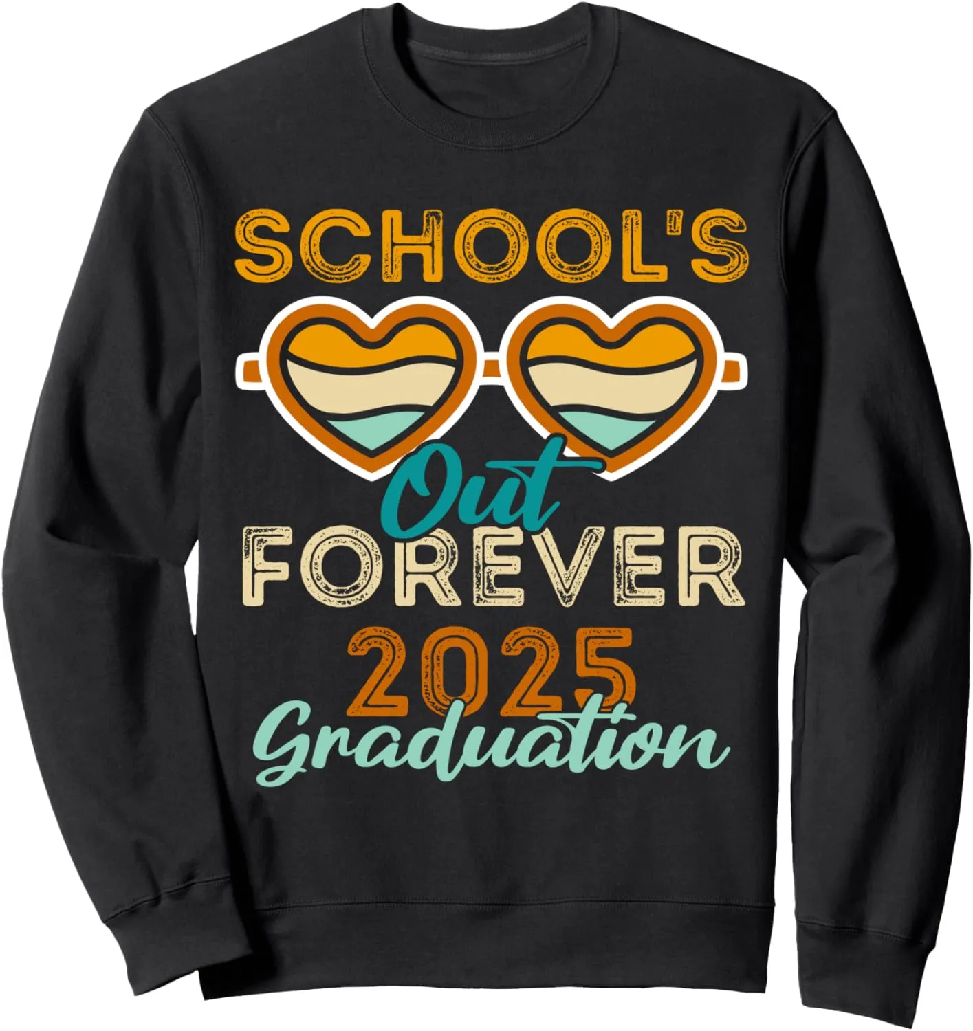 School's Out Forever Funny Student 2025 Graduation Retro Sweatshirt