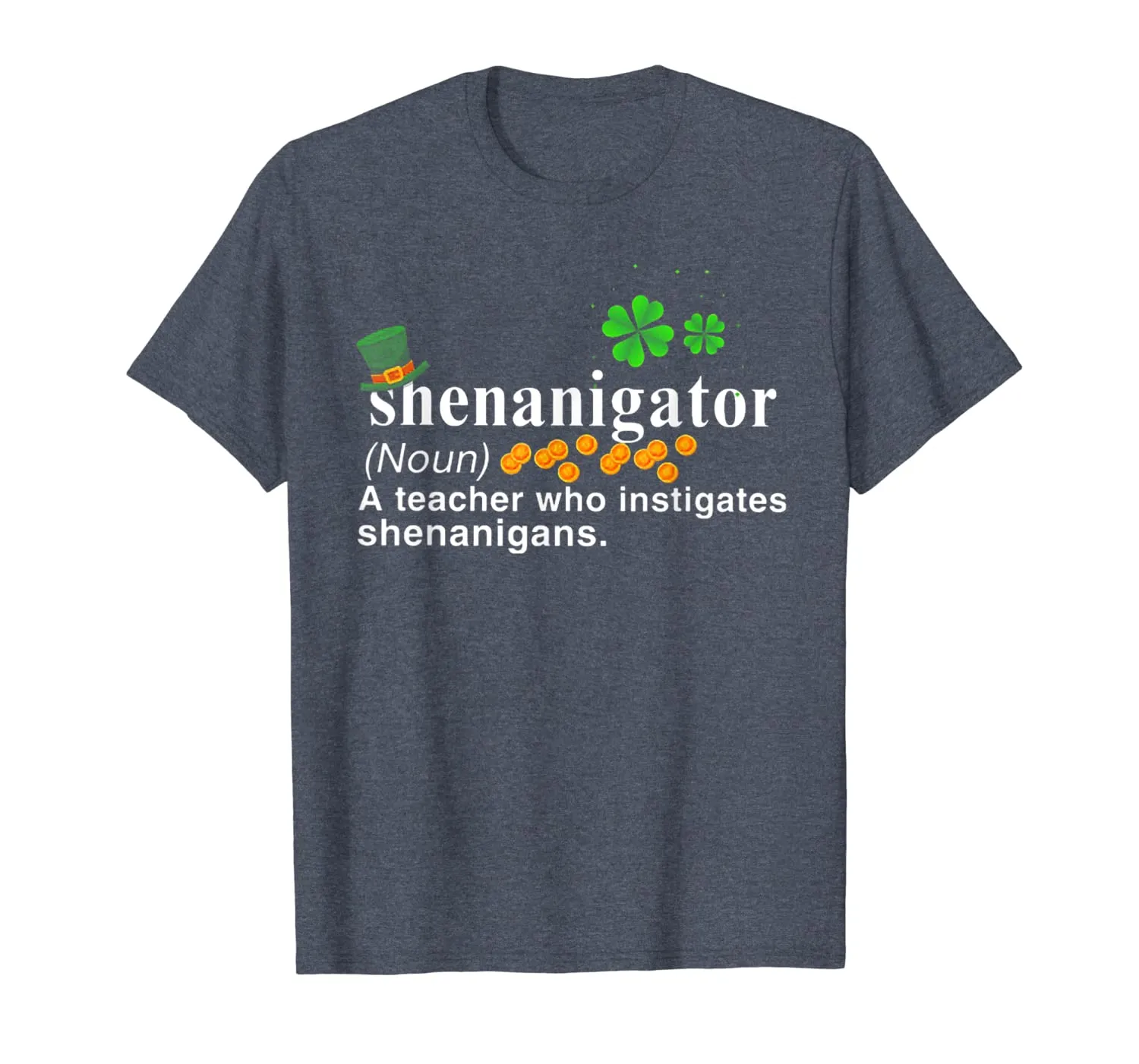 Shenanigator A Teacher Who Instigates Shenanigans T-Shirt