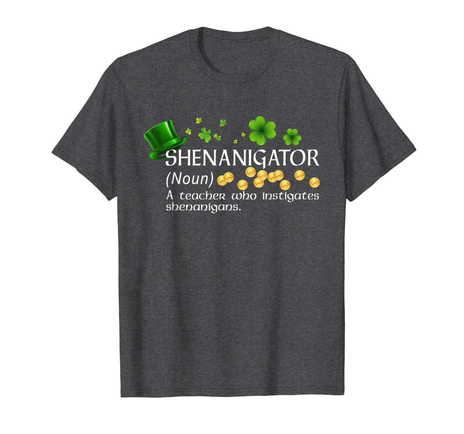 Shenanigator A Teacher Who Instigates Shenanigans T-Shirt
