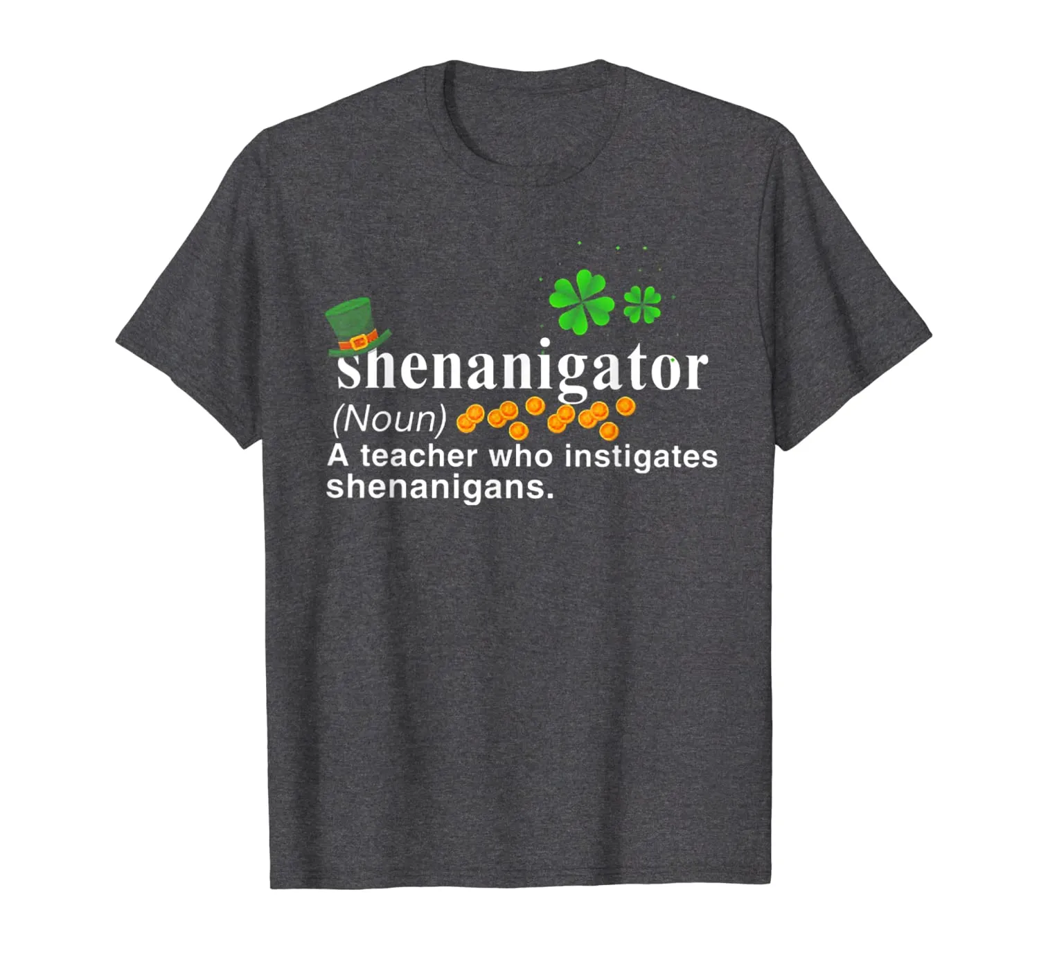 Shenanigator A Teacher Who Instigates Shenanigans T-Shirt