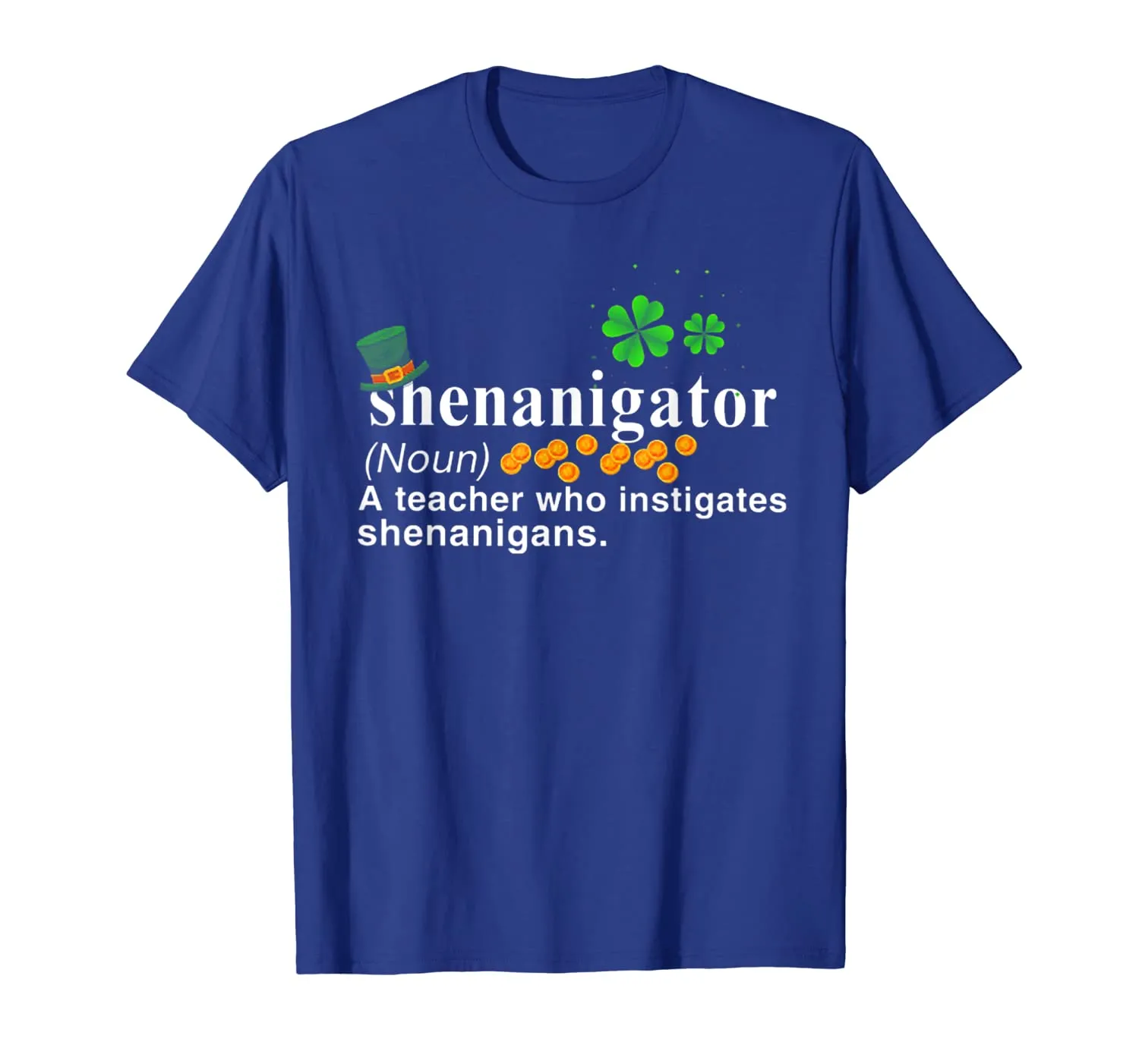 Shenanigator A Teacher Who Instigates Shenanigans T-Shirt