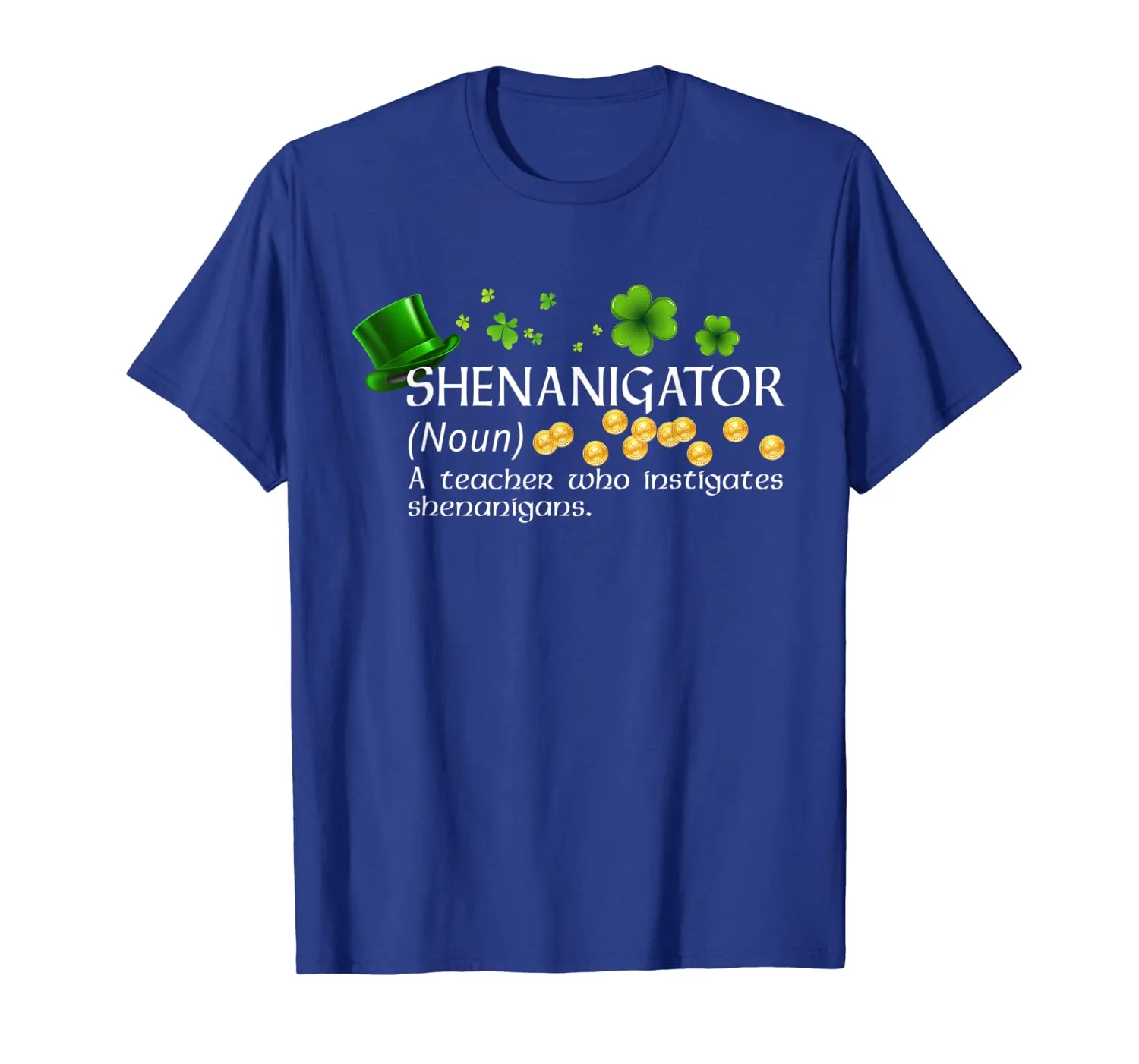 Shenanigator A Teacher Who Instigates Shenanigans T-Shirt