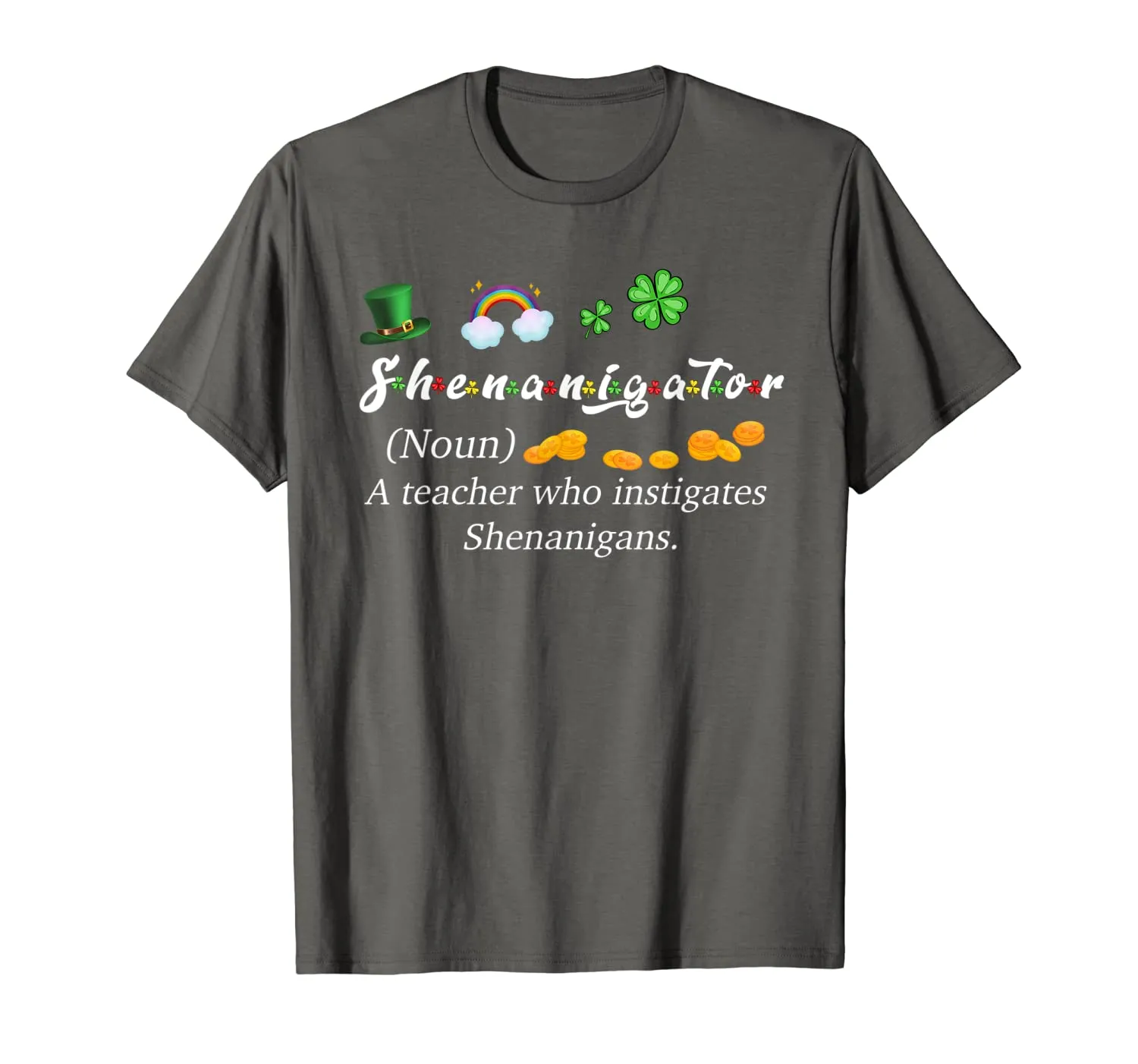 Shenanigator Definition A teacher Who Instigates Shenanigans T-Shirt