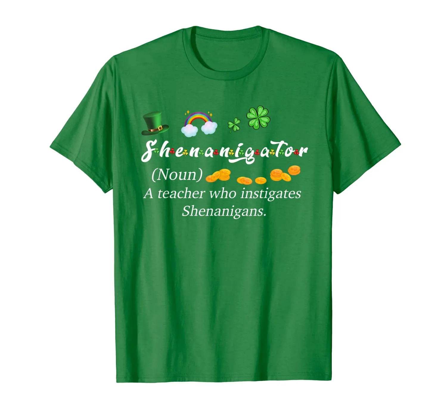 Shenanigator Definition A teacher Who Instigates Shenanigans T-Shirt