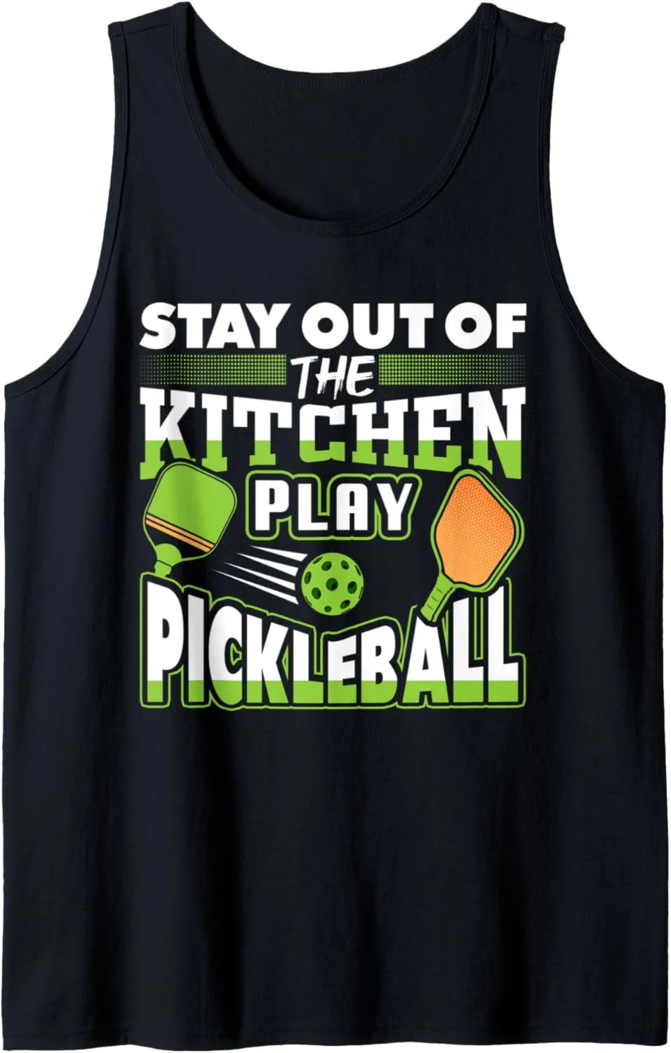 Stay Out Of The Kitchen Play Pickleball Funny Player Gift Tank Top