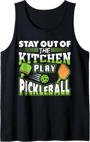 Stay Out Of The Kitchen Play Pickleball Funny Player Gift Tank Top