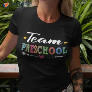 Team Preschool Tee Teacher Student Kids Back To School Shirt