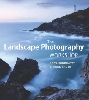 The Landscape Photography Workshop Paperback – January 1, 2012