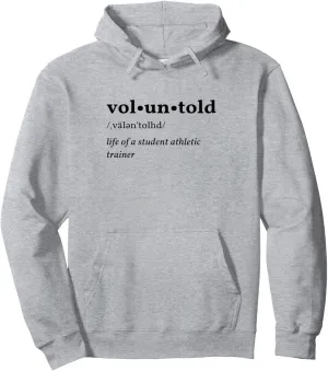Voluntold Life of a Student Athletic Trainer Pullover Hoodie