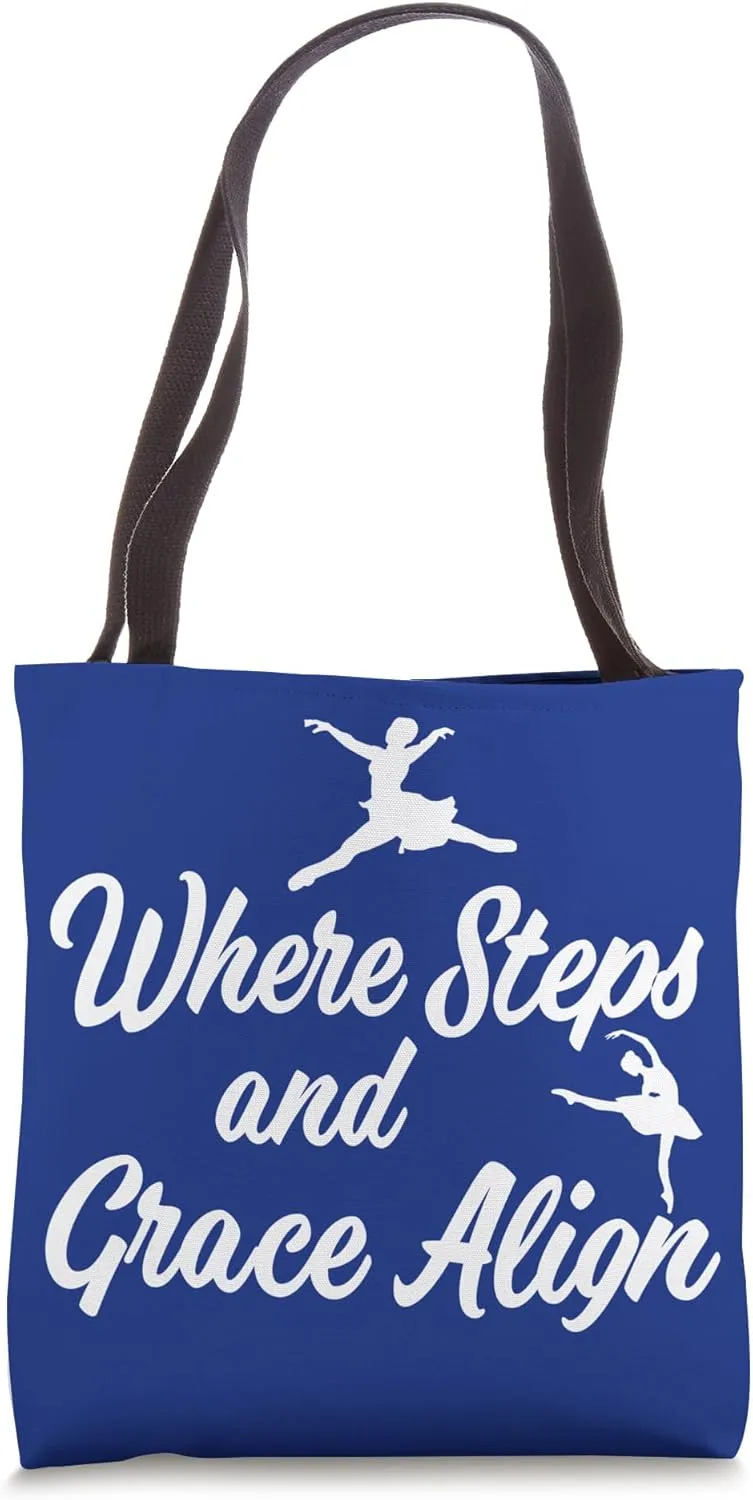 Where Steps And Grace Align Ballerina Dancing Tote Bag