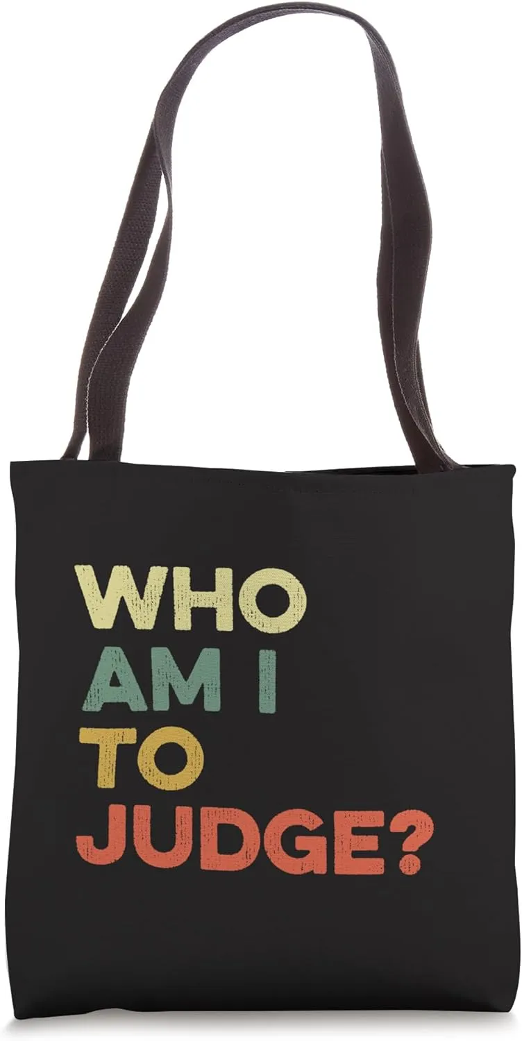 Who Am I To Judge Catholic Church Christian Jesus Christ God Tote Bag
